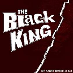 The Black King : We Gonna Break It All